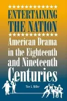 Entertaining the Nation - Miller, Tice L.