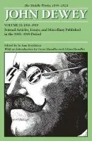 Collected Works of John Dewey v. 11; 1918-1919, Journal Articles, Essays, and Miscellany Published in the 1918-1919 Period - Dewey, John
