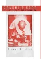 Gandhi's Body - Alter, Joseph S.