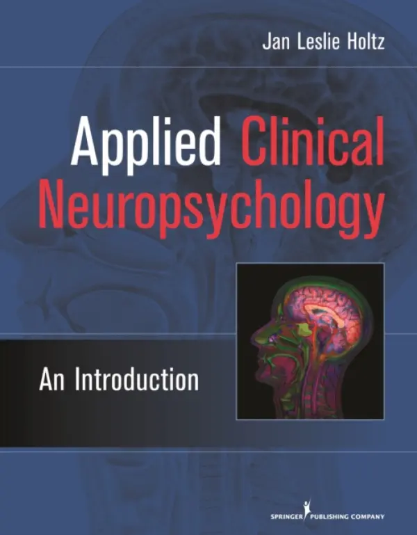 Applied Clinical Neuropsychology - Holtz, Jan Leslie