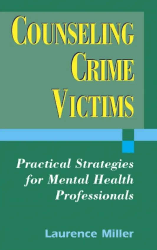 Counseling Crime Victims - Miller, Laurence