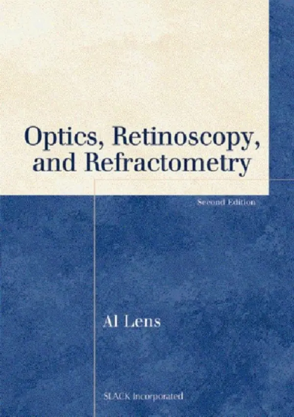 Optics, Retinoscopy, and Refractometry - Lens, Al