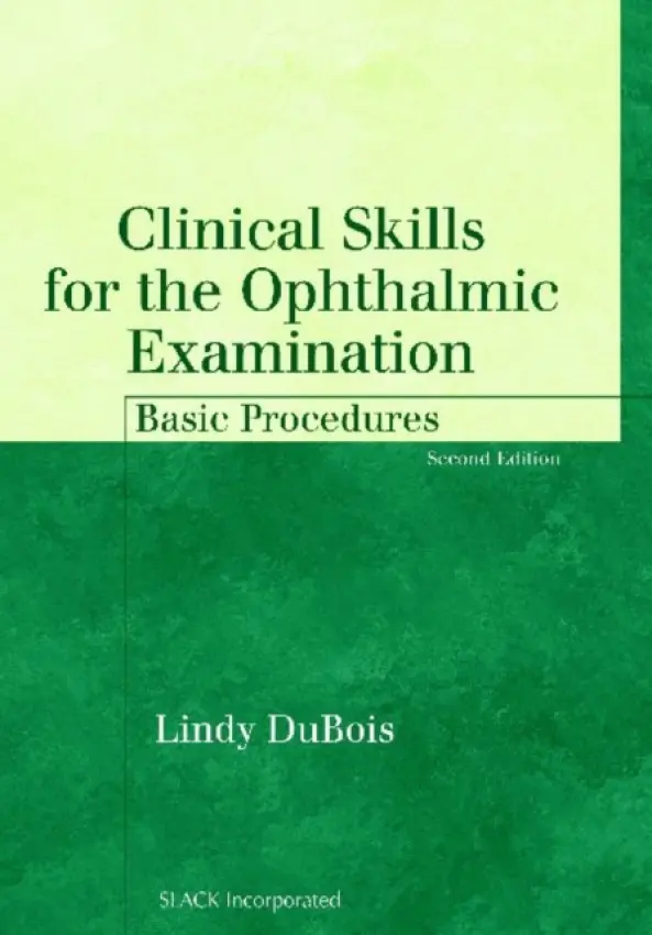 Clinical Skills for the Ophthalmic Examination - Dubois, Lindy