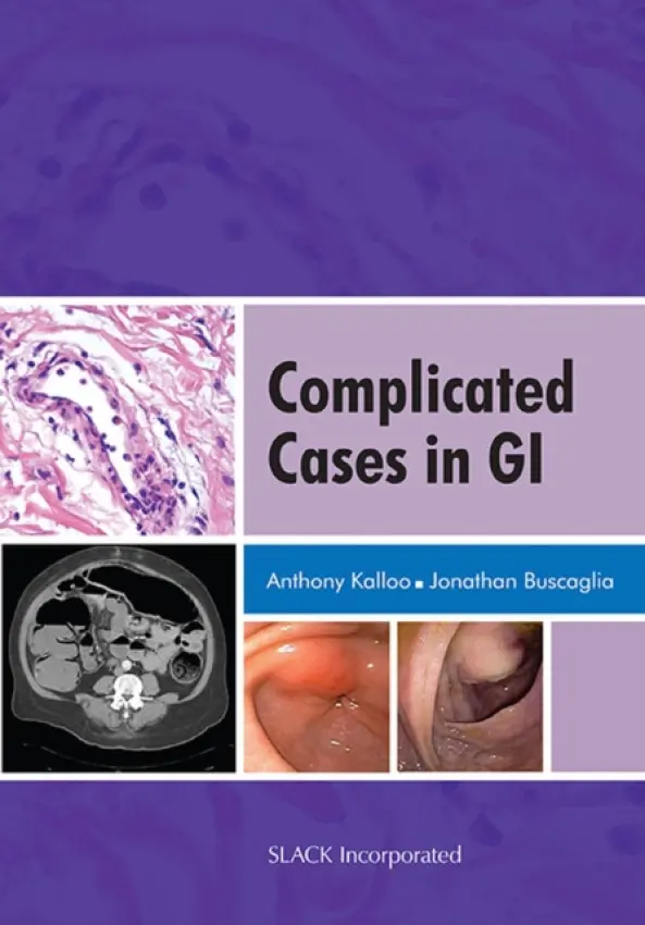Complicated Cases in GI - Kalloo, Anthony