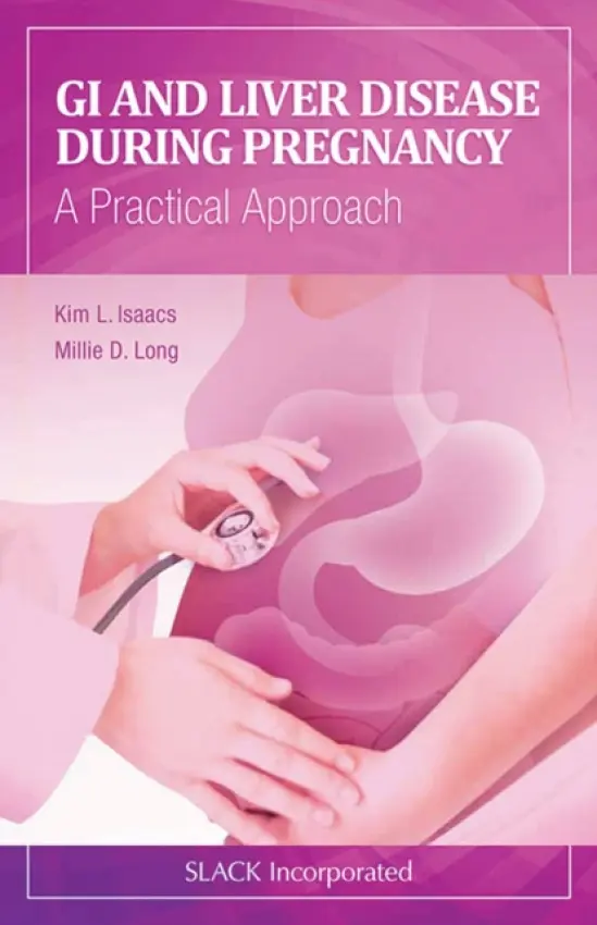 GI and Liver Disease During Pregnancy - Isaacs, Kim a Long, Millie
