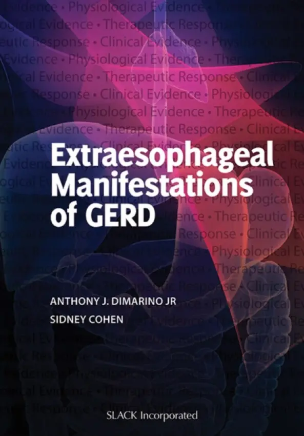 Extraesophageal Manifestations of GERD - DiMarino, Jr., Anthony J. a Cohen, Sidney