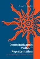 Democratization Without Representation - Shadlen, Kenneth C. (The London School of Economics and Political Science)