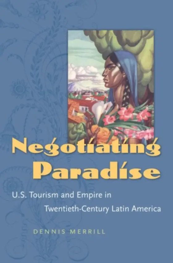 Negotiating Paradise - Merrill, Dennis