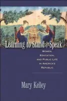 Learning to Stand and Speak - Kelley, Mary