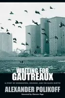 Waiting for Gautreaux - Polikoff, Alexander