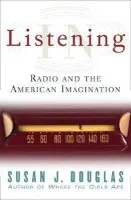 Listening In - Douglas, Susan J.