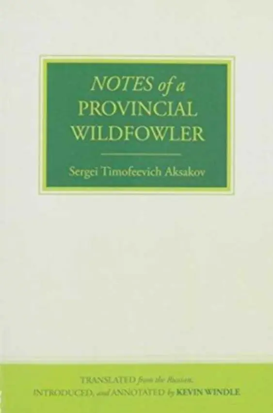 Notes of a Provincial Wildfowler - Aksakov, Sergei