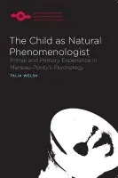 Child as Natural Phenomenologist - Welsh, Talia