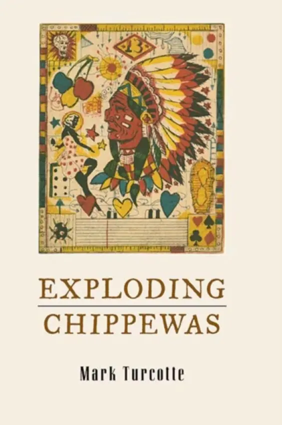 Exploding Chippewas - Turcotte, Mark