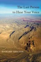 Last Person to Hear Your Voice, The - Shelton, Richard