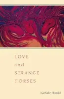 Love and Strange Horses - Handal, Nathalie