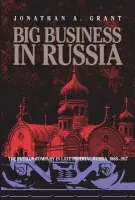 Big Business In Russia - Grant, Jonathan