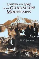 Legend and Lore of the Guadalupe Mountains