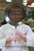 Secrets of the Tsil Cafe - Averill, Thomas Fox
