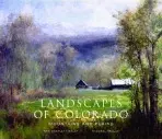 Landscapes of Colorado - Daley, Ann Scarlett a Paglia, Michael