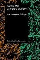 Nossa and Nuestra America - Newcomb, Robert Patrick
