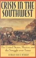 Crisis in the Southwest - Winders, Richard Bruce