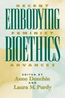 Embodying Bioethics