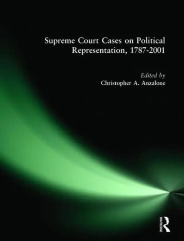 Supreme Court Cases on Political Representation, 1787-2001 - Anzalone, Christopher A.