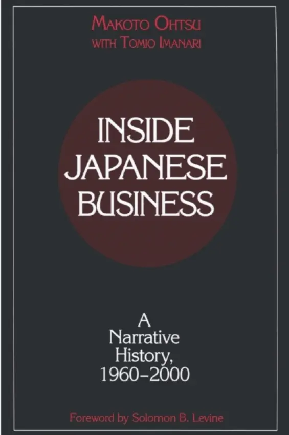 Inside Japanese Business: A Narrative History 1960-2000 - Ohtsu, Makota a Imanari, Tomio