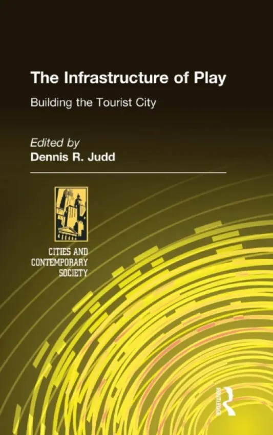 Infrastructure of Play - Judd, Dennis R.