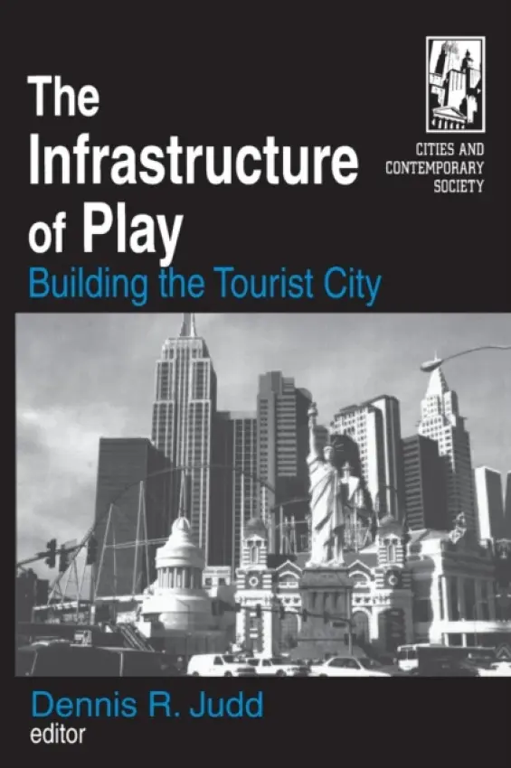Infrastructure of Play - Judd, Dennis R.