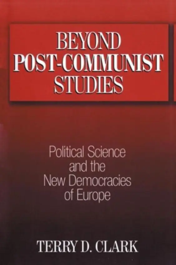 Beyond Post-communist Studies - Clark, Terry D.
