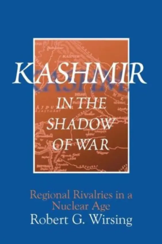 Kashmir in the Shadow of War - Wirsing, Robert G.