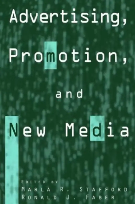 Advertising, Promotion, and New Media - Stafford, Marla R. a Faber, Ronald J.