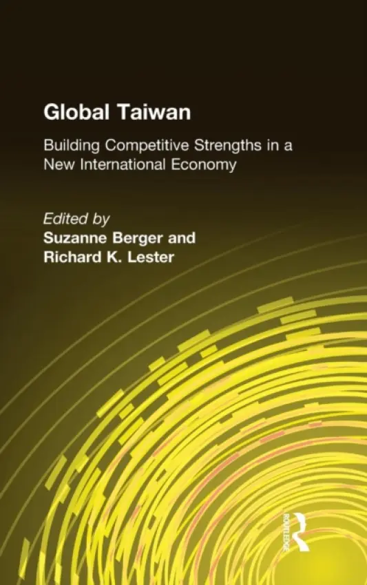 Global Taiwan - Berger, Suzanne a Lester, Richard K.