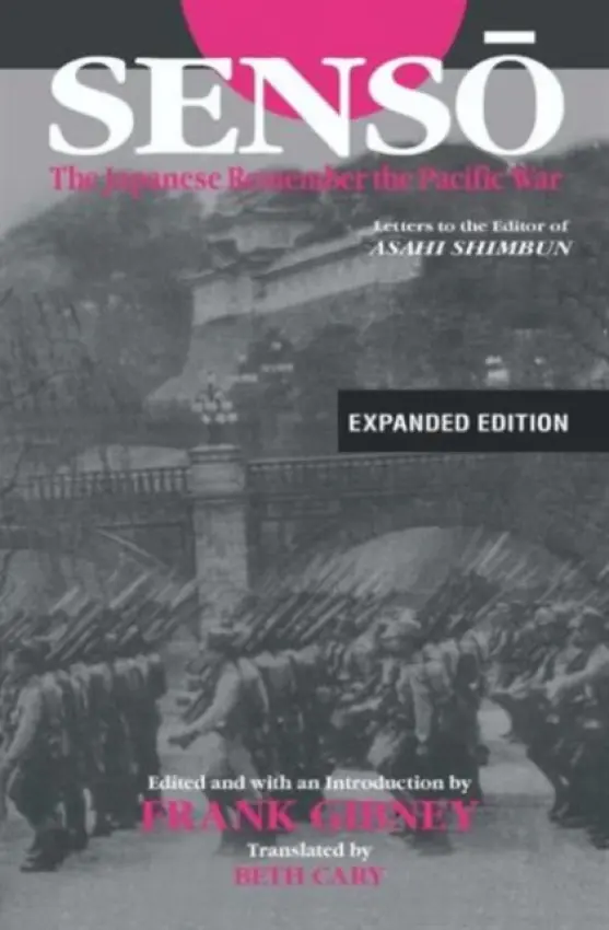 Senso: The Japanese Remember the Pacific War - Gibney, Frank a Cary, Beth
