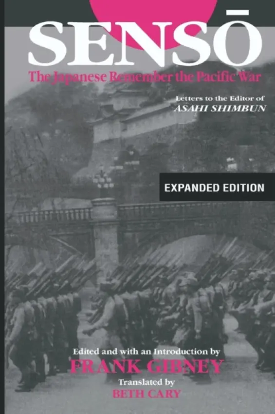Senso: The Japanese Remember the Pacific War - Gibney, Frank a Cary, Beth