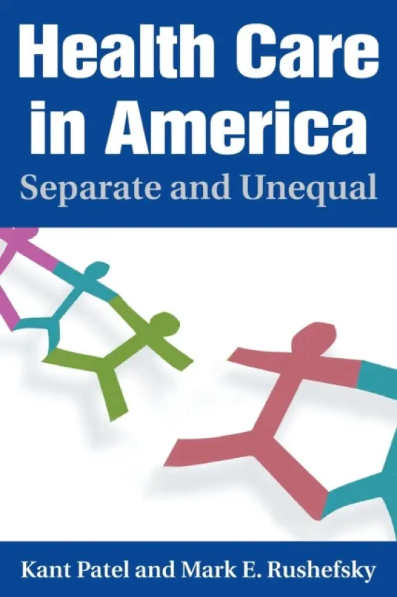 Health Care in America - Patel, Kant a Rushefsky, Mark E (Missouri State University, USA)