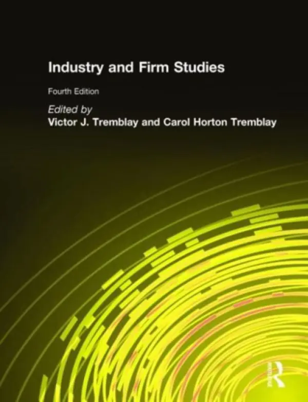 Industry and Firm Studies - Tremblay, Victor J. a Horton Tremblay, Carol