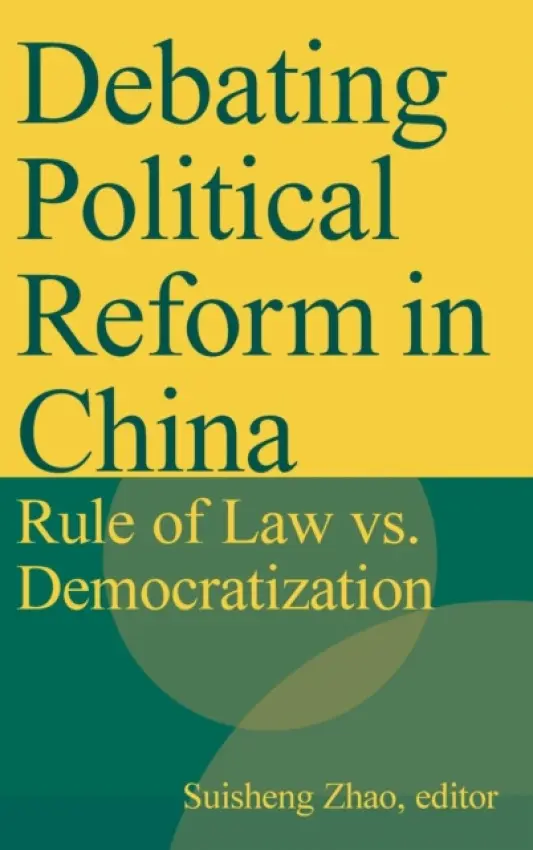 Debating Political Reform in China - Zhao, Suisheng