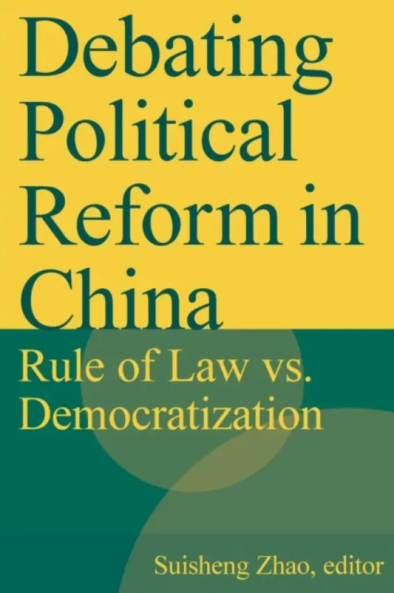 Debating Political Reform in China - Zhao, Suisheng