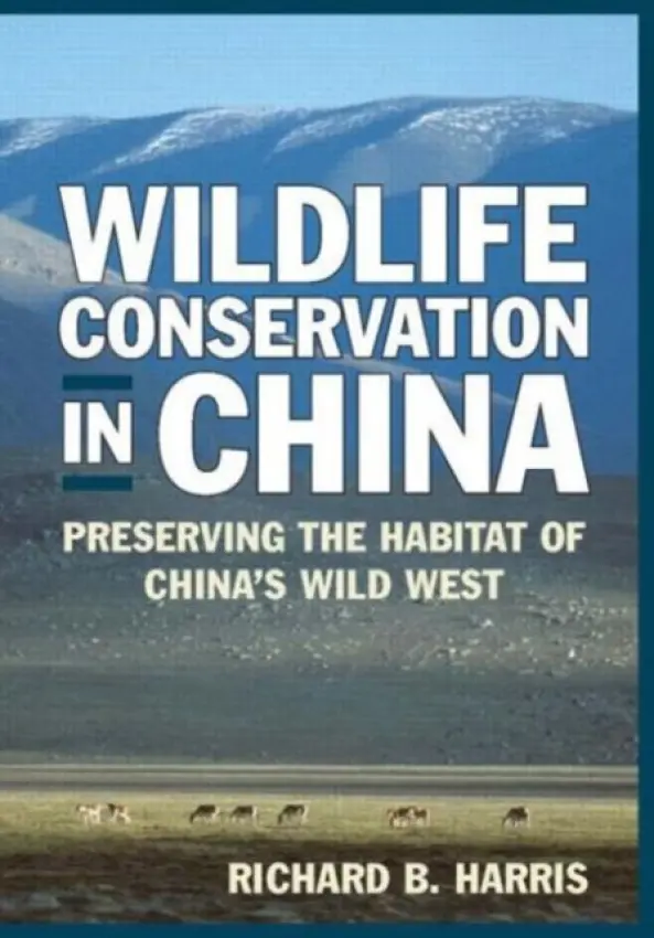 Wildlife Conservation in China - Harris, Richard B.