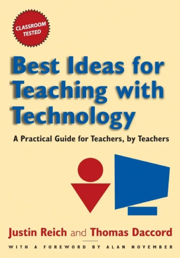 Best Ideas for Teaching with Technology - Reich, Justin a Daccord, Tom
