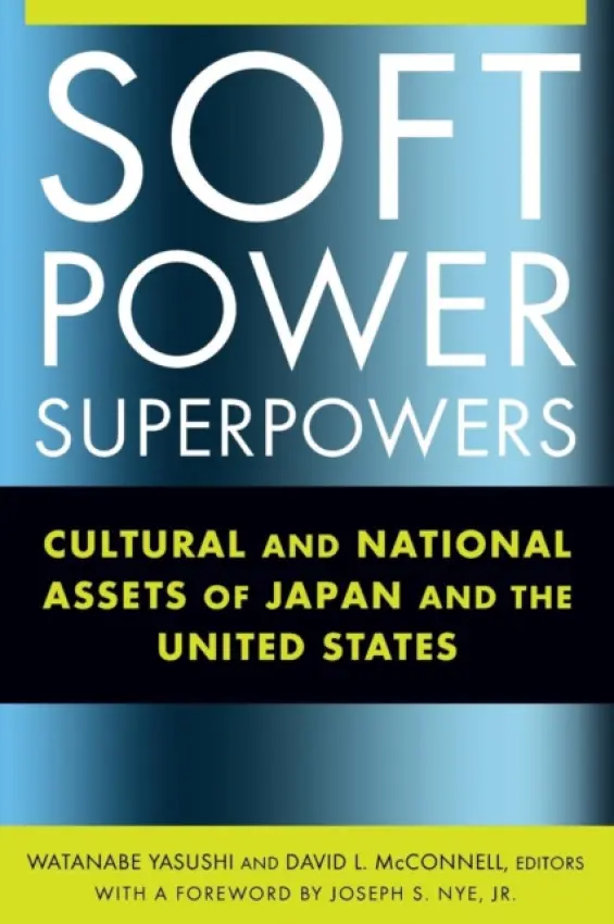 Soft Power Superpowers - Watanabe, Yasushi a McConnell, David L