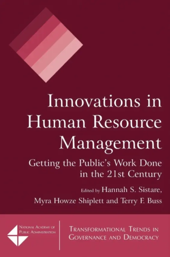 Innovations in Human Resource Management - Sistare, Hannah S. a Shiplett, Myra Howze a Buss, Terry F.