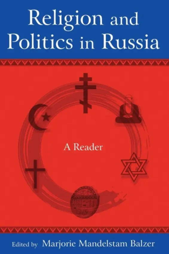 Religion and Politics in Russia: A Reader - Balzer, Marjorie Mandelstam
