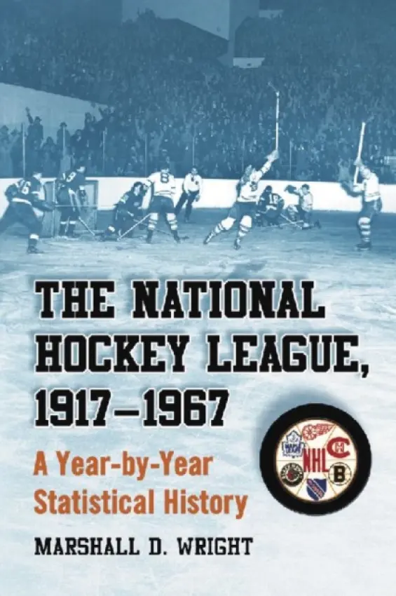 National Hockey League, 1917-1967 - Wright, Marshall D.