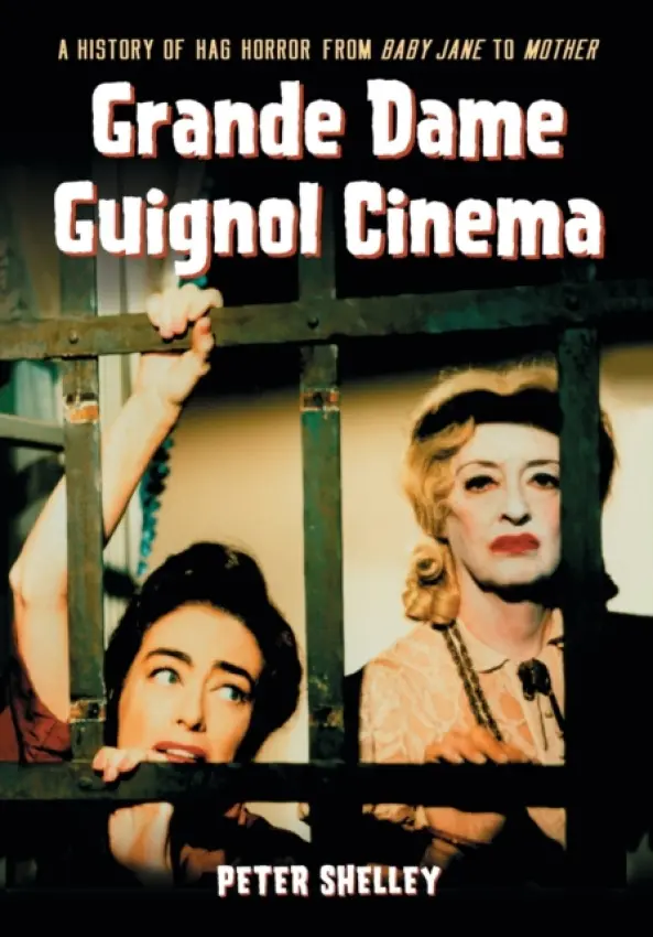Grande Dame Guignol Cinema - Shelley, Peter