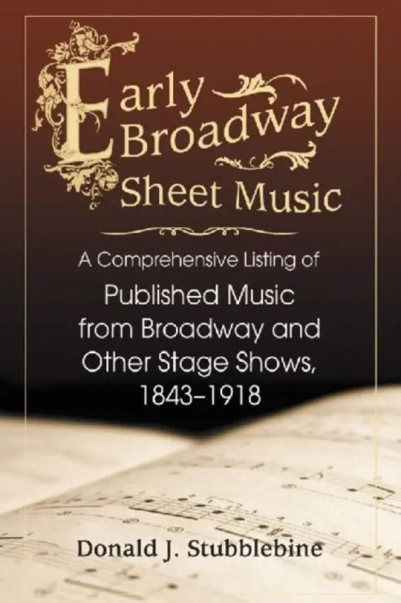 Early Broadway Sheet Music - Stubblebine, Donald J.