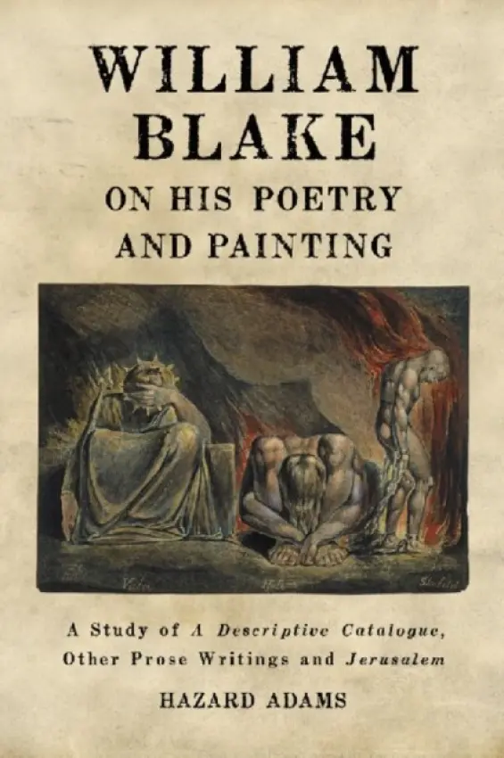 William Blake on His Poetry and Painting - Adams, Hazard